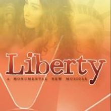 LIBERTY Musical Set to Play Seven-Week Engagement at Theatre 80