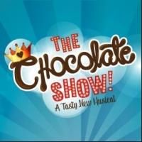 THE CHOCOLATE SHOW! to Open Off-Broadway on Valentine's Day