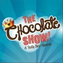 THE CHOCOLATE SHOW! to Open Off-Broadway on Valentine's Day