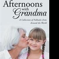 AFTERNOONS WITH GRANDMA Revisits Morals of Folktales