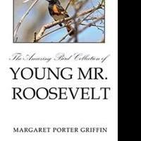 YOUNG MR. ROOSEVELT Reveals Theodore Roosevelt's Childhood