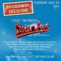 Broadway Sessions Welcomes Cast of SISTER ACT and More Tonight, 8/23
