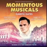 Gareth Gates, Emma Williams and More Featured on MOMENTOUS MUSICALS Live Album; UK To