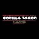 Gorilla Tango Theatre Announces  $500 STAND UP THING, 8/6-27