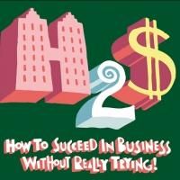 All Star Productions to Present HOW TO SUCCEED IN BUSINESS WITHOUT REALLY TRYING…