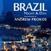 Andrew Prokos Announces 'Brazil: Night & Day' Exhibition, Now thru 4/25
