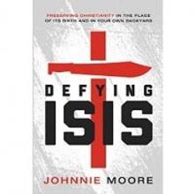 DEFYING ISIS by Johnnie Moore Releases as an eBook Today
