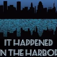 Strand Center to Present IT HAPPENED IN THE HARBOR Fall Showing of 10 Minute Plays…