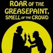 Oyster Mill Playhouse's THE ROAR OF GREASEPAINT... Opens 5/31