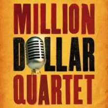 MILLION DOLLAR QUARTET National Tour to Play Gallo Center, 11/15-17