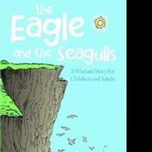 James L. Capra Releases THE EAGLE AND THE SEAGULLS