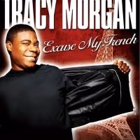 Tracy Morgan Brings EXCUSE MY FRENCH Tour to PlayhouseSquare Tonight