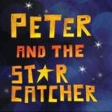 Tony-Winning Play PETER AND THE STARCATCHER Flies to PPAC, 2/25-3/2
