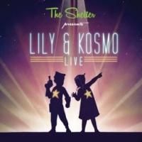 The Shelter Presents LILY & KOSMO LIVE Beginning 6/20