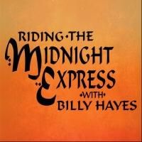 RIDING THE MIDNIGHT EXPRESS WITH BILLY HAYES to Make Edinburgh Fringe Debut, Aug 3-21