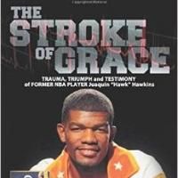 Former NBA Player Shares His Story in THE STROKE OF GRACE