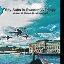 SPY SUBS IN SWEDEN: A TRILOGY is Released