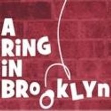 ANMT Presents A RING IN BROOKLYN at NoHo Arts Center, Now thru 9/2