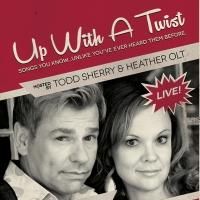 Todd Sherry & Heather Olt to Premiere UP, WITH A TWIST at Rockwell Table & Stage…
