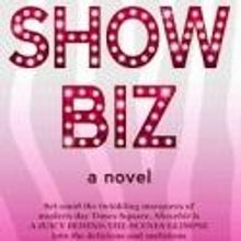 Dress Circle Publishing Releases Broadway-Themed SHOWBIZ, A NOVEL