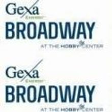 Gexa Energy Broadway at the Hobby Center Announces Open House This Sunday