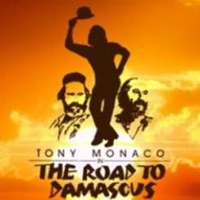 Tony Monaco's THE ROAD TO DAMASCUS Begins 4/4 at Little Victory Theatre