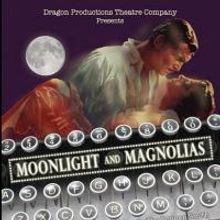 MOONLIGHT AND MAGNOLIAS Plays the Dragon Theatre, Now thru 9/7