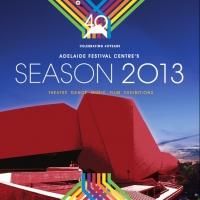 Adelaide Festival Centre Kick Off 2013 Something on Saturday Season Today