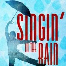 SINGIN' IN THE RAIN Comes to Life Onstage at SLO Little Theatre