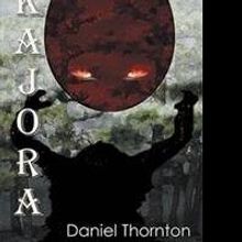 Daniel Thornton Releases KAJORA