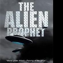 John B. Fuller Releases THE ALIEN PROPHET