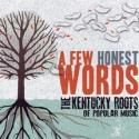 Jason Howard's A FEW HONEST WORDS Profiles Kentucky Musicians