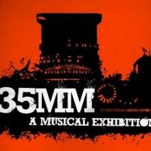 Ignite Theatre Presents 35 MM A MUSICAL EXHIBITION, Now thru 5/4