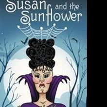 James Huffman Releases SUSAN AND THE SUNFLOWER