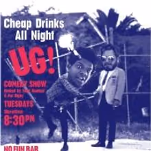 Todd Montesi and Pat Rigby Host UG! COMEDY SHOW! Tonight