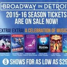 NEWSIES, MATILDA & More Set for Broadway In Detroit's 2015-16 Season