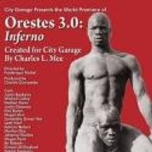 City Garage Opens ORESTES 3.0: INFERNO World Premiere, 9/21
