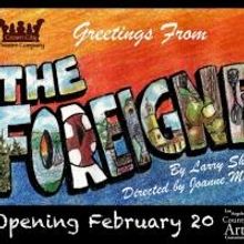 Crown City Theatre Presents THE FOREIGNER, Now thru 4/27