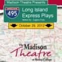 Rockville Centre's Madison Theatre to Present LONG ISLAND EXPRESS PLAYS and CELEBRITY AUTOBIOGRAPHY, 10/28 & 29