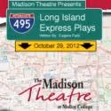 Rockville Centre's Madison Theatre to Present LONG ISLAND EXPRESS PLAYS and…