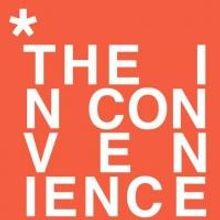 The Inconvenience Announces New Artistic Associates