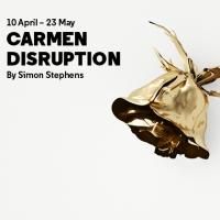 Simon Stephens' CARMEN DISRUPTION Opens Tonight at the Almeida