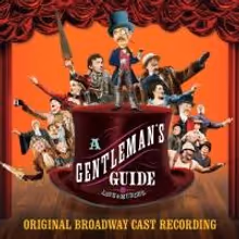 BWW CD Reviews: Ghostlight Records' A GENTLEMAN'S GUIDE TO LOVE AND MURDER (Original Broadway Cast Recording) Piques Interest
