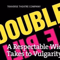 Traverse Theatre's 'A RESPECTABLE WIDOW' and CLEAN Run at 59E59 Theaters, Now thru…