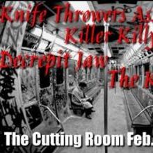 Knife Thrower's Assistance, Killer Killy Dwyer, The Knells to Play The Cutting Room…