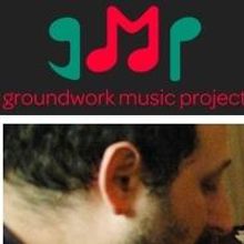 Groundwork Music Project's WE WRITE IT WE SING IT CONCERT Set for 4/27