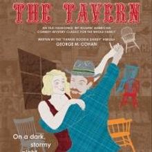 SOC Summons a Storm of Comedy with George M. Cohan's THE TAVERN, 8/9-30