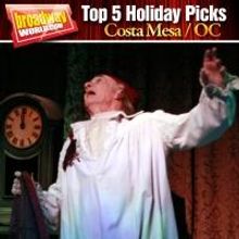 Holiday Stages: BWW's Top Holiday Theater Picks for Costa Mesa / Orange County!