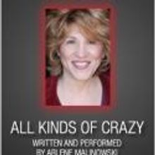 16th Street Presents Arlene Malinowski’s ALL KINDS OF CRAZY,8/9-8/18