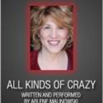 16th Street Presents Arlene Malinowski&rsquo;s ALL KINDS OF CRAZY,8/9-8/18